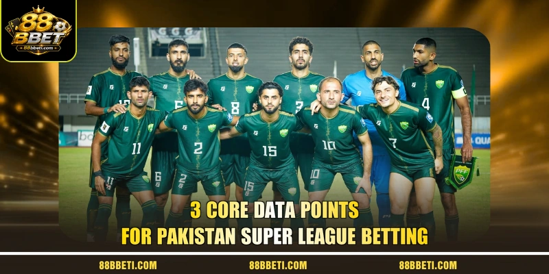 3 Core Data Points For Pakistan Super League Betting