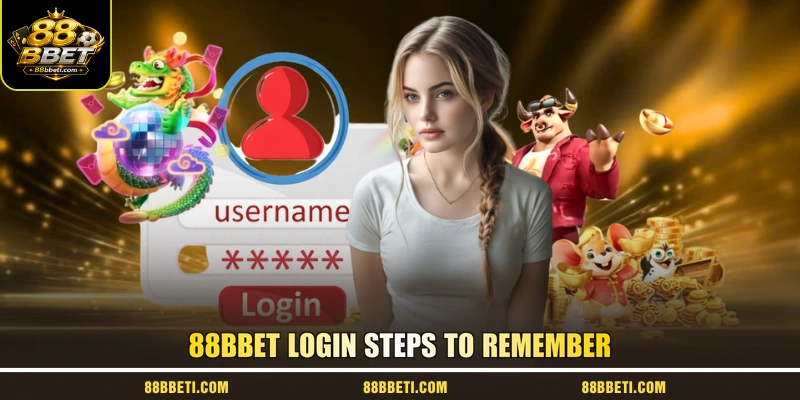 88BBet Login Steps To Remember