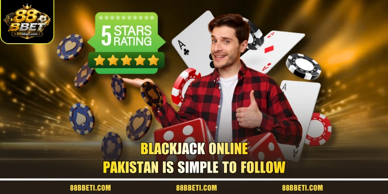 Blackjack Online Pakistan Is Simple to Follow