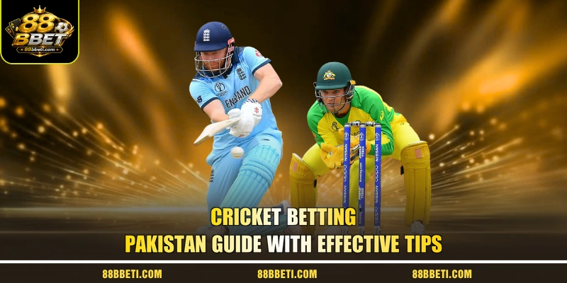 Cricket Betting Pakistan Guide With Effective Tips