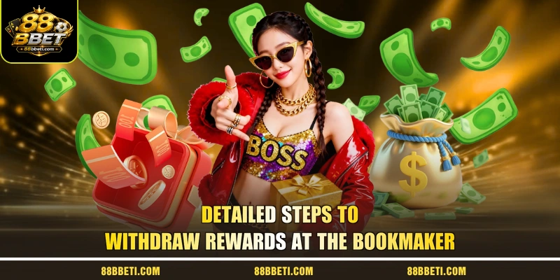 Detailed steps to withdraw rewards at the bookmaker