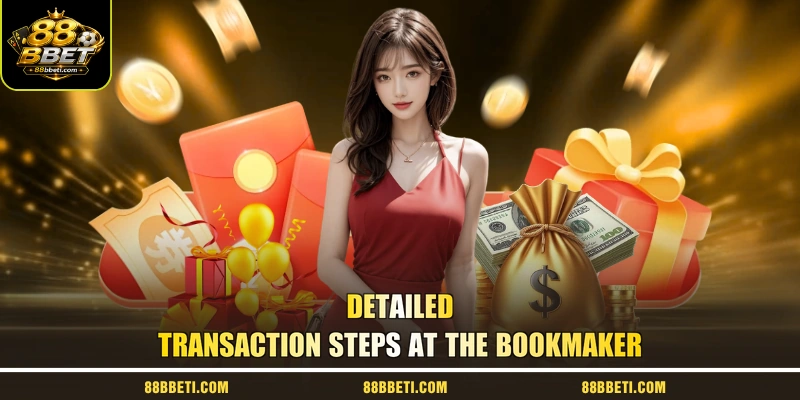 Detailed Transaction Steps At The Bookmaker