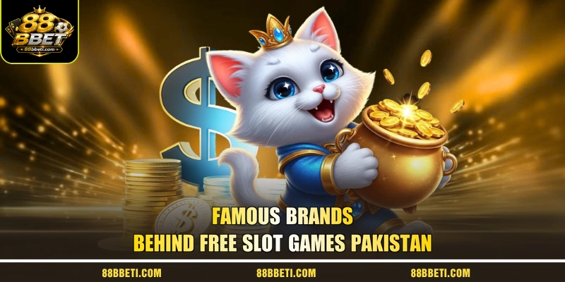 Famous Brands Behind Free Slot Games Pakistan