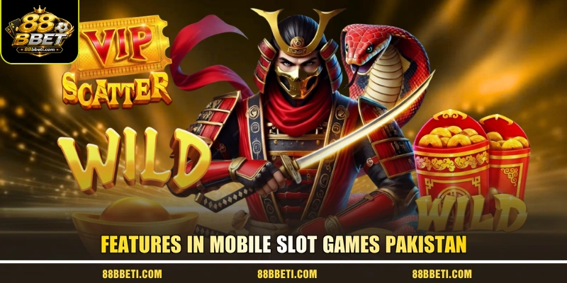 Features In Mobile Slot Games Pakistan