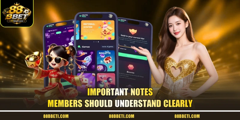Important Notes Members Should Understand Clearly