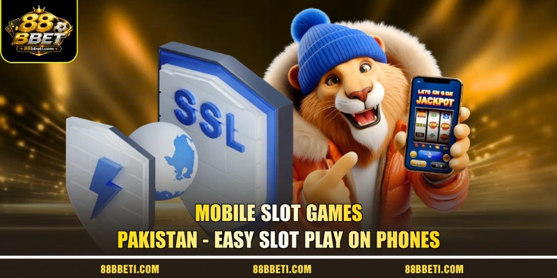 Mobile Slot Games Pakistan - Easy Slot Play On Phones