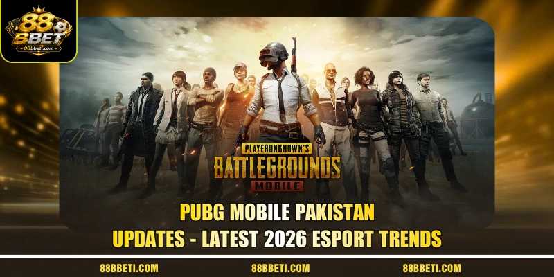 PUBG Mobile Pakistan Updates - Latest 2026 Esport Trends