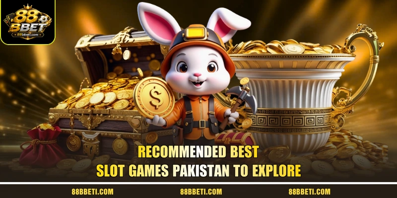 Recommended Best Slot Games Pakistan to explore
