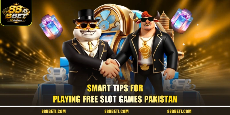 Smart Tips For Playing Free Slot Games Pakistan