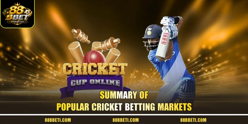 Summary Of Popular Cricket Betting Markets