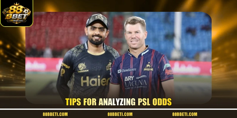Tips For Analyzing PSL Odds