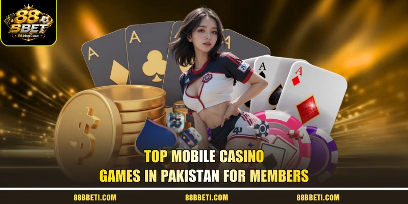 Top mobile casino games in Pakistan for members