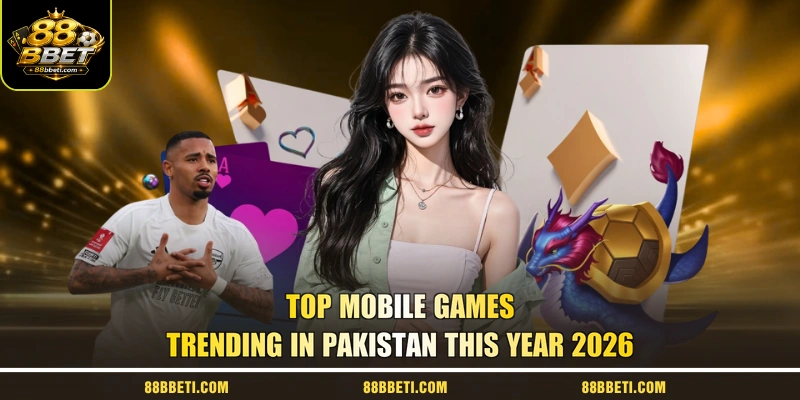 Top Mobile Games Trending in Pakistan This Year 2026